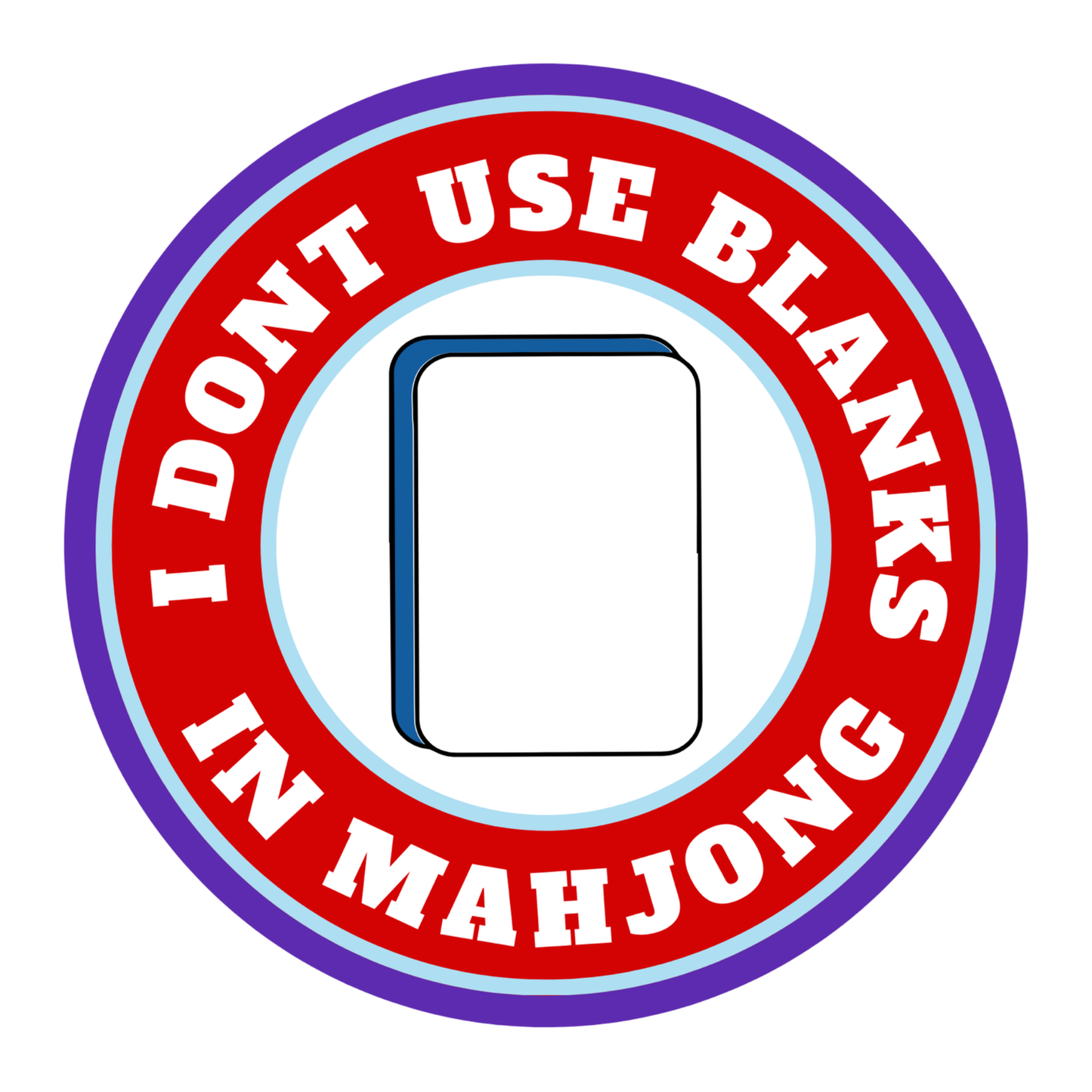 I Dont Use Blanks In Mahjong Magnet