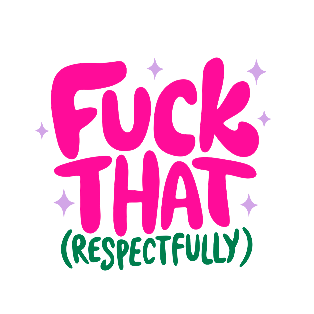 Fuck That Respectfully Magnet