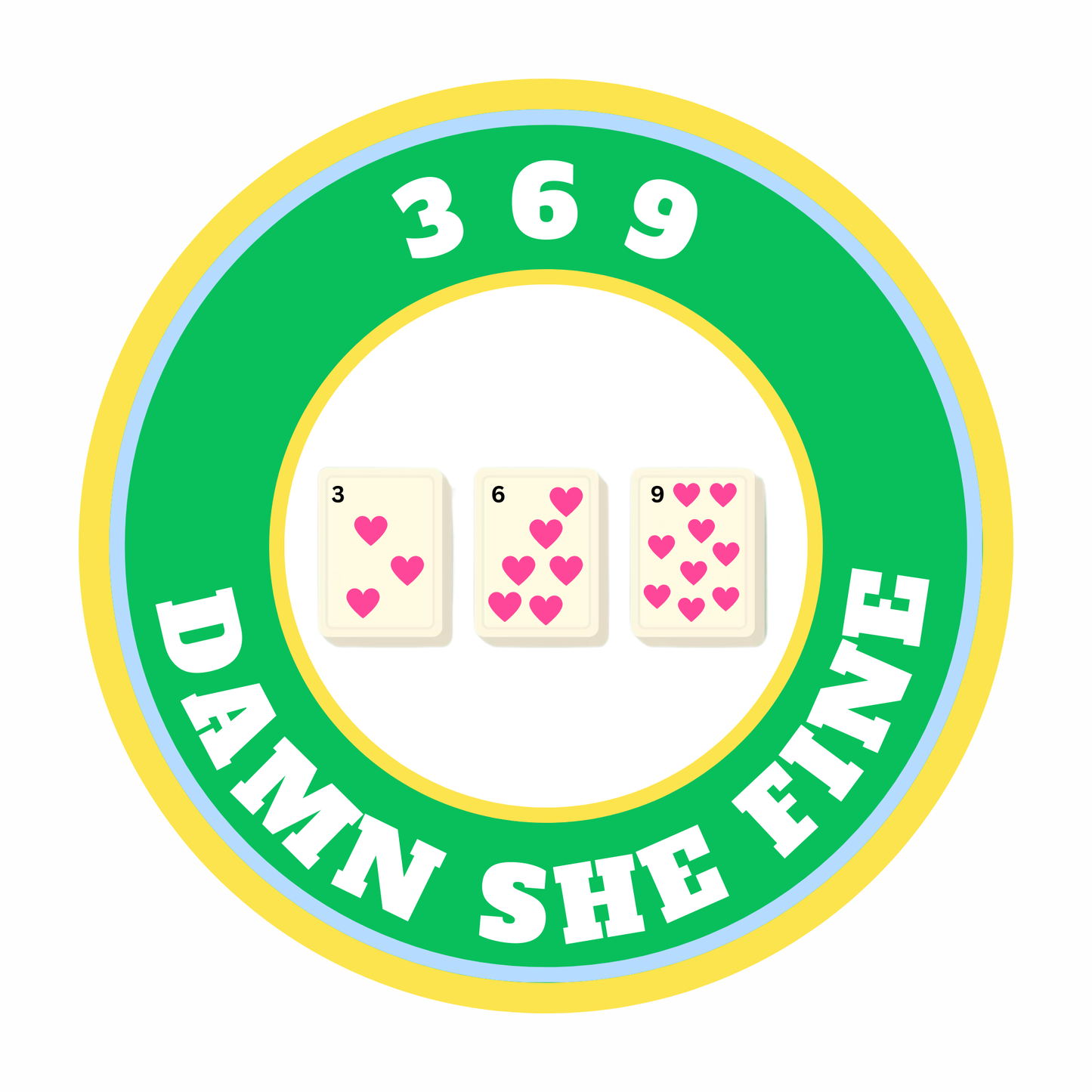 3 6 9 Damn She Fine Merit Sticker (Sold in sets of 20)
