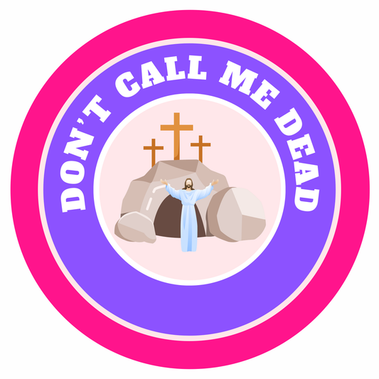 Don't Call Me Dead Wholesale