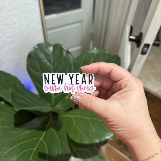 New Year Same Hot Mess Magnet